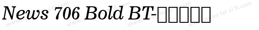 News 706 Bold BT字体转换